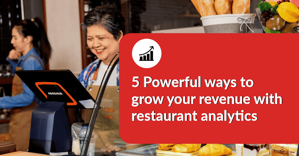 Turn Insights into Income: 5 Ways Restaurant Analytics Can Boost Revenue